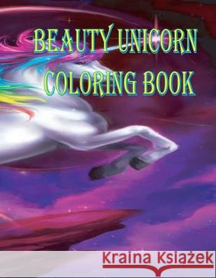 Beauty Unicorn: Coloring Book M. Mo 9781670061928 Independently Published - książka