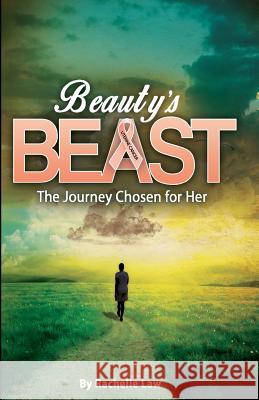 Beauty's Beast (B&W): The Journey Chosen for Her Law, Rachelle Diane 9781500123659 Createspace - książka