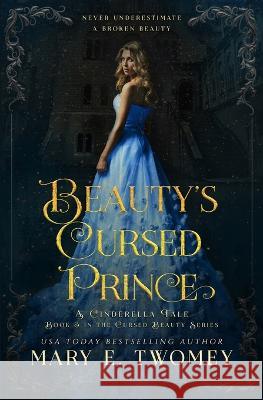 Beauty's Cursed Prince Mary E Twomey   9781088183106 IngramSpark - książka