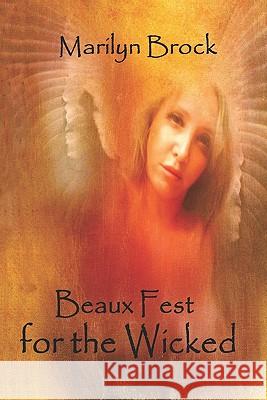 Beaux Fest for the Wicked Marilyn Brock 9780615328171 Createspace - książka