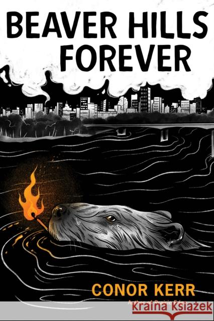 Beaver Hills Forever Conor Kerr 9781834050089 Arsenal Pulp Press - książka