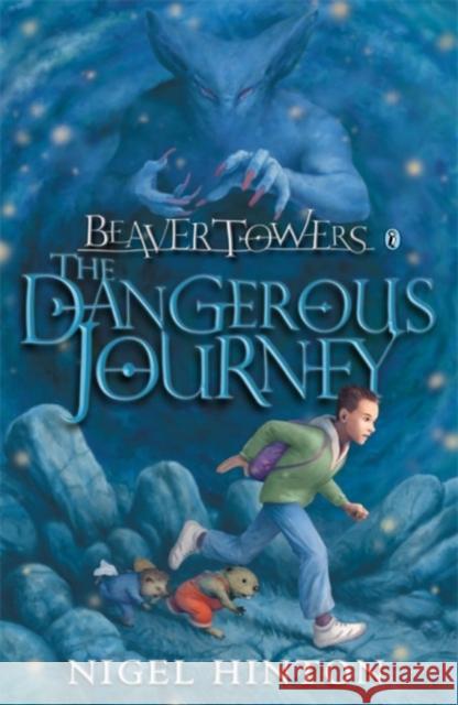 Beaver Towers: The Dangerous Journey Nigel Hinton 9780140383881  - książka