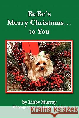 BeBe's Merry Christmas... to You Hedrick, David 9781449941635 Createspace - książka