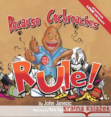 Because Cockroaches Rule John Janezic Mark Sean Wilson 9781665715249 Archway Publishing - książka