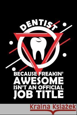 Because Freakin' Awesome Isn't an Official Job Title: 120 Pages, Soft Matte Cover, 6 x 9 Next Design Publishing 9781078215374 Independently Published - książka