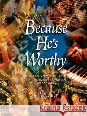 Because He's Worthy Mark Medley 9780964654389 Master Press - książka