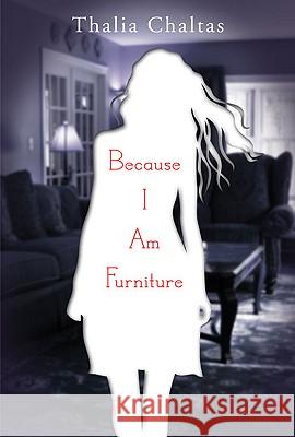 Because I Am Furniture Thalia Chaltas 9780142415108 Speak - książka