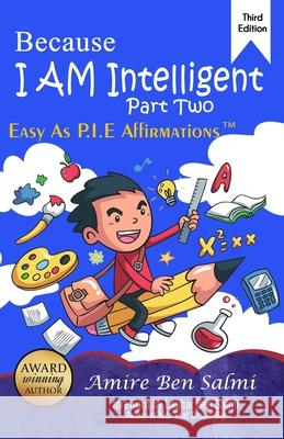 Because I AM Intelligent: Easy-As-P.I.E Affirmations(TM) Part 2 Lashai Be Prasanthika Mihirani Amire Be 9781913310202 I Am Publishing - książka