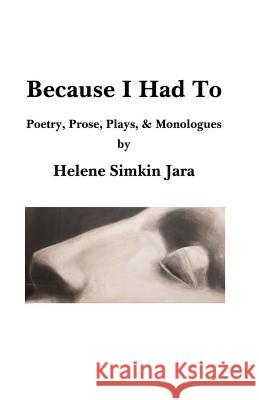 Because I Had To Jara, Helene Simkin 9781468128253 Createspace - książka
