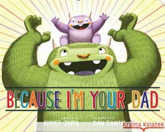 Because I'm Your Dad Ahmet Zappa 9781484726617 Disney-Hyperion - książka