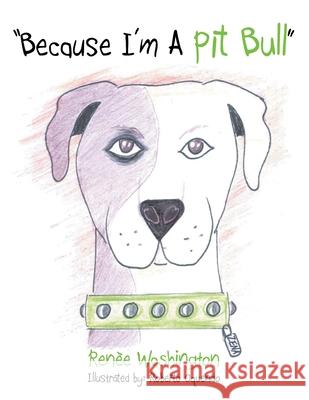 Because I'm a Pit Bull Washington, Renèe 9781467070249 Authorhouse - książka