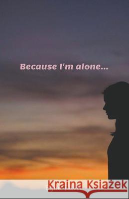 Because I'm Alone... Talvik Egne Talvik 9798201561253 Draft2Digital - książka