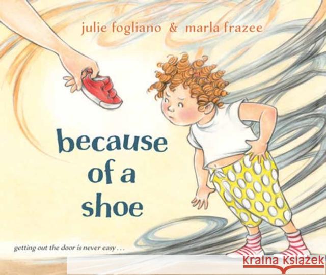 Because of a Shoe Marla Frazee 9780593707401 Alfred A. Knopf Books for Young Readers - książka