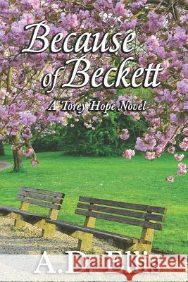 Because of Beckett, a Torey Hope Novel Ellis, A. D. 9781500436100 Createspace - książka