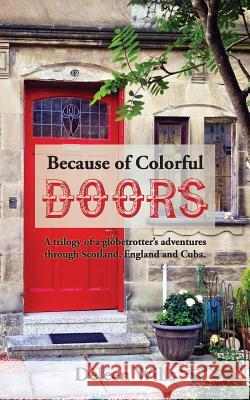 Because of Colorful Doors Deleen Wills 9781548187262 Createspace Independent Publishing Platform - książka