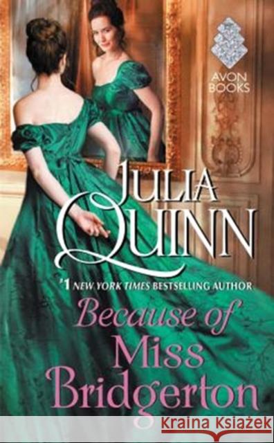 Because of Miss Bridgerton: A Bridgerton Prequel Quinn, Julia 9780062388148 HarperCollins Publishers Inc - książka