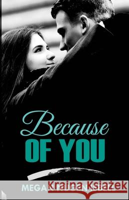 Because of You Megan Nuge 9781548720278 Createspace Independent Publishing Platform - książka