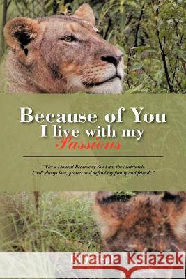 Because of You I Live with My Passions Di Joseph 9781468585568 Authorhouse - książka