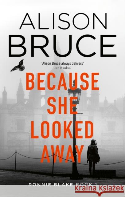 Because She Looked Away Alison Bruce 9781472123916 LITTLE BROWN PAPERBACKS (A&C) - książka