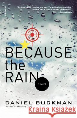 Because the Rain Daniel Buckman 9780312427634 Picador USA - książka