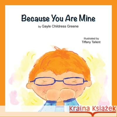 Because You Are Mine Gayle Childress Greene Tiffany Tallent Lisa Soland 9781637326169 Climbing Angel Publishing - książka