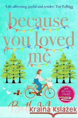 Because You Loved Me Beth Moran 9781837513260 Boldwood Books Ltd - książka