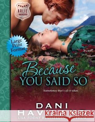 Because You Said So Sarah Markel Dani Haviland 9781946752642 Chill Out! Books - książka
