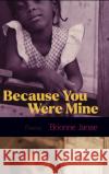 Because You Were Mine Brionne Janae 9781642599497 Haymarket Books