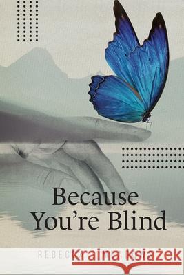Because You're Blind Rebecca S. Meadows 9781734994704 R. R. Bowker - książka