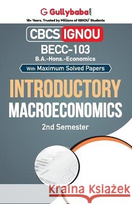 BECC-103 Introductory Macroeconomics Gullyabab Com Panel 9789390116669 Gullybaba Publishing House Pvt Ltd - książka