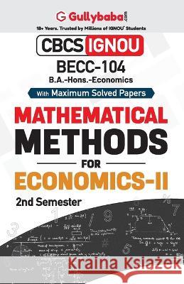 BECC-104 Mathematical Methods in Economics - II Gullybaba Com Panel 9789390479252 Gullybaba Publishing House Pvt Ltd - książka