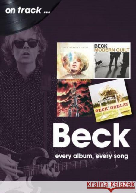 Beck On Track: Every Album, Every Song Arthur Lizie 9781789522587 Sonicbond Publishing - książka