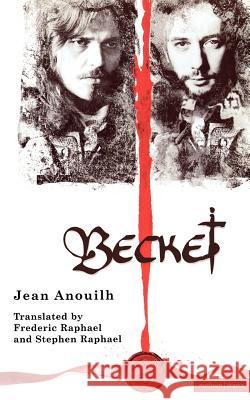 Becket Jean Anouilh Frederic Raphael Stephen Raphael 9780413774927 Methuen Publishing - książka