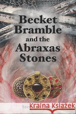 Becket Bramble and the Abraxas Stones Stephen Begg 9781999898236 Nielsen UK - książka