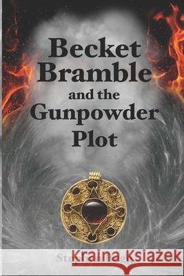 Becket Bramble and the Gunpowder Plot Stephen Begg 9781999898212 Stephen Begg - książka