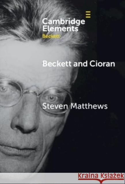 Beckett and Cioran Steven Matthews 9781009494724 Cambridge University Press - książka