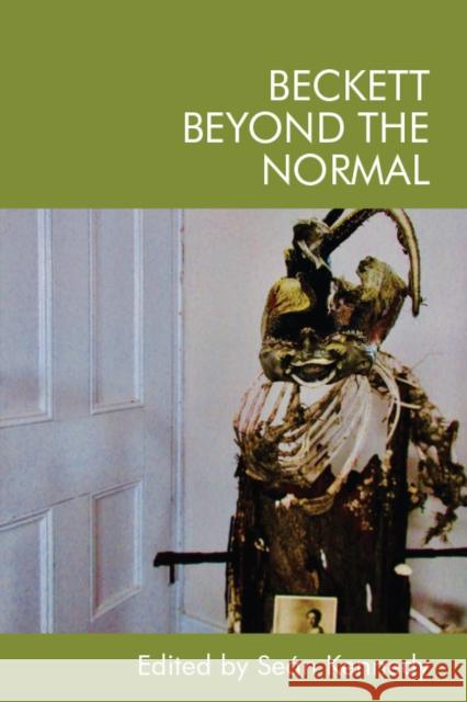 Beckett Beyond the Normal Se Kennedy 9781474460460 Edinburgh University Press - książka
