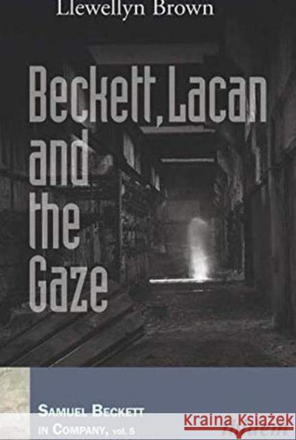 Beckett, Lacan and the Gaze Llewellyn Brown 9783838212395 Ibidem Press - książka