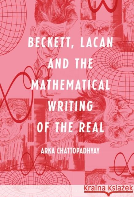 Beckett, Lacan and the Mathematical Writing of the Real Arka Chattopadhyay 9781501341168 Bloomsbury Academic - książka