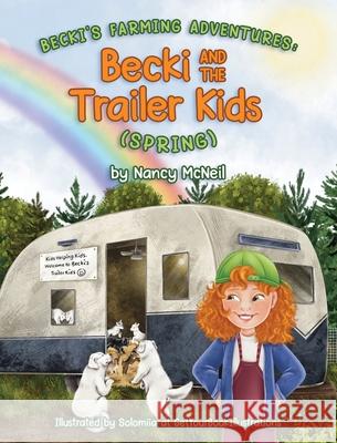 Becki and the Trailer Kids (Spring) Nancy McNeil Solomiia Getyourbookillustrations 9781738399109 Fresh Aire Press - książka