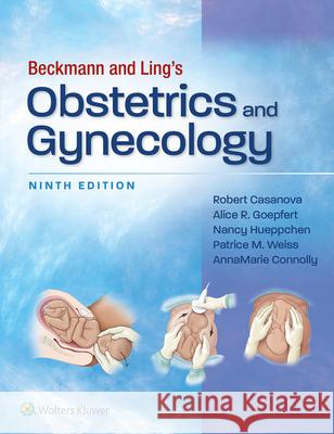 Beckmann and Ling\'s Obstetrics and Gynecology Robert Casanova Alice Goepfert Nancy A. Hueppchen 9781975180577 LWW - książka