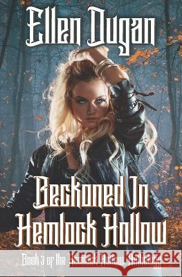 Beckoned In Hemlock Hollow Ellen Dugan   9798391763123 Independently Published - książka