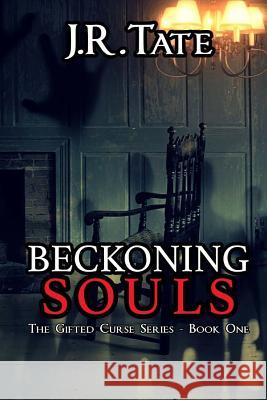 Beckoning Souls J. R. Tate 9781505682236 Createspace - książka