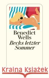 Becks letzter Sommer : Roman Wells, Benedict   9783257240221 Diogenes - książka