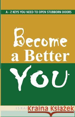 Become a Better You Israelmore Ayivor 9781535461412 Createspace Independent Publishing Platform - książka