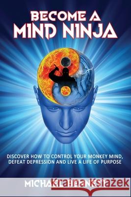 Become a Mind Ninja Michael Bennett 9781922340436 Ocean Reeve Publishing - książka