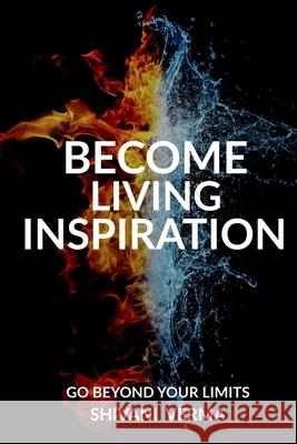 Become Living Inspiration Shivani Verma 9781639570478 Notion Press - książka