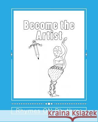 Become the Artist: Coloring book 3-6 years old Sandra Dumeix 9781548810498 Createspace Independent Publishing Platform - książka