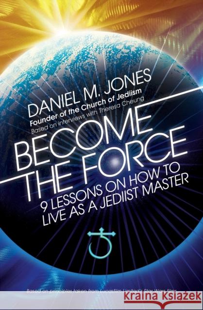 Become the Force Daniel M. Jones 9781786780904 Watkins Media Limited - książka