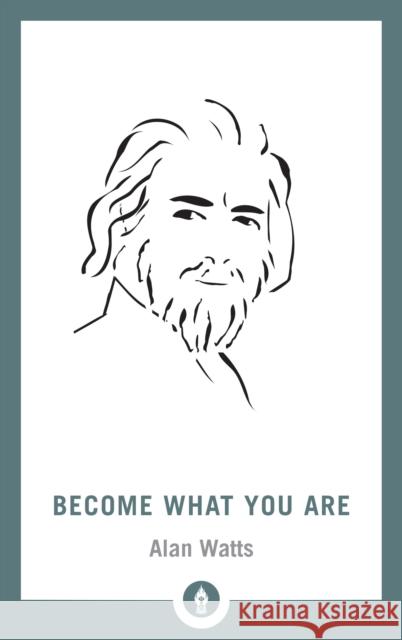 Become What You Are Alan Watts 9781611805796 Shambhala Publications Inc - książka